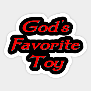 God's favorite toy Sticker